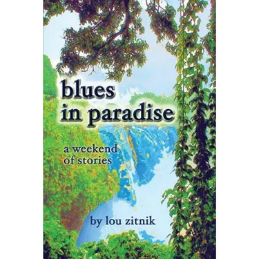 blues in paradise: a weekend of stories