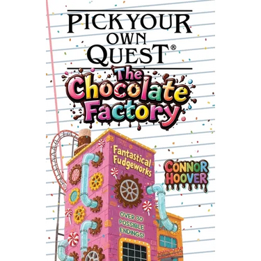 Pick Your Own Quest: The Chocolate Factory
