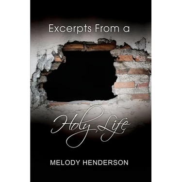 Excerpts From a Holy Life