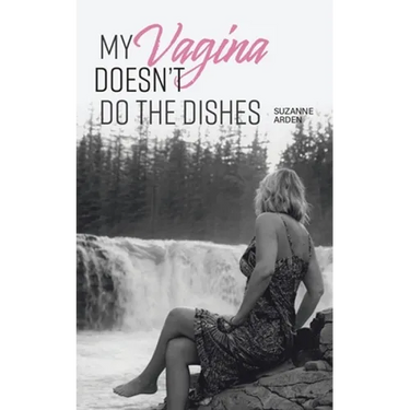 My Vagina Doesn't Do the Dishes