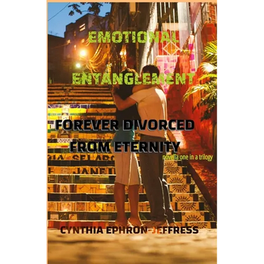 Emotional Entanglement: Forever Divorce From Eternity