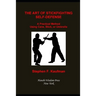 The Art of Stick Fighting Self-Defense: A Practical Method Using Cane, Stick, or Umbrella
