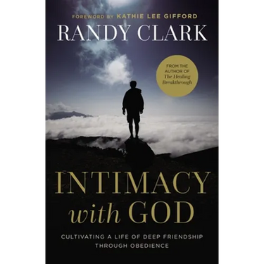 Intimacy with God: Cultivating a Life of Deep Friendship Through Obedience