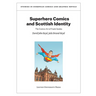 Superhero Comics and Scottish Identity: The Comics Art of Frank Quitely