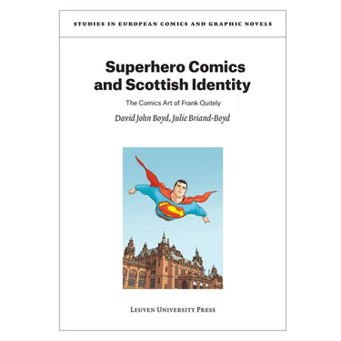 Superhero Comics and Scottish Identity: The Comics Art of Frank Quitely