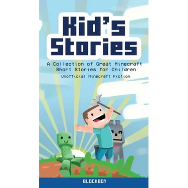 Kid's Stories: A Collection of Great Minecraft Short Stories for Children (Unofficial)