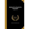 Bulletin De La Société De Géographie; Volume 11 - 12
