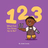 123 What Can You Grow Up to Be?