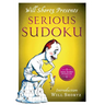 Will Shortz Presents Serious Sudoku: 200 Hard Puzzles