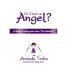 Do I Have an Angel?: A down to earth Guide about 'The Upstairs'
