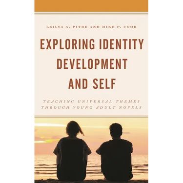 Exploring Identity Development and Self: Teaching Universal Themes Through Young Adult Novels