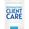 Dominating Client Care