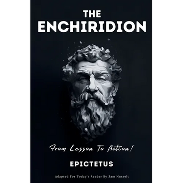 THE ENCHIRIDION - From Lesson To Action!