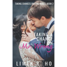 Taking a Chance on Mr. Wrong: A Christian Contemporary Romance