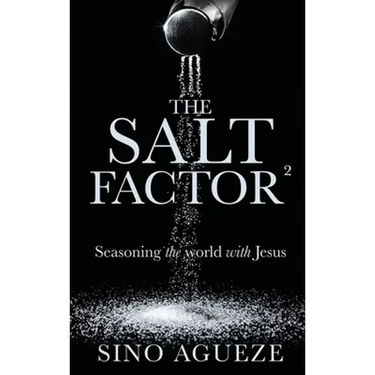 The Salt Factor ²: Seasoning the world with Jesus