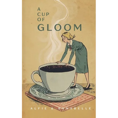 A Cup of Gloom