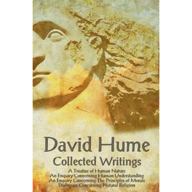 David Hume - Collected Writings (Complete and Unabridged), a Treatise of Human Nature, an Enquiry Concerning Human Understanding, an Enquiry Concernin