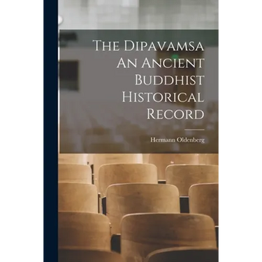 The Dipavamsa An Ancient Buddhist Historical Record