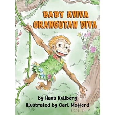 Baby Aviva Orangutan Diva: A Jungle Quest to Discover Inner Strength