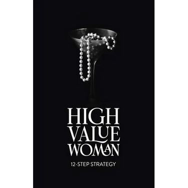 High Value Woman: 12-Step Strategy