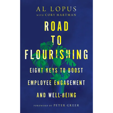 Road to Flourishing: Eight Keys to Boost Employee Engagement and Well-Being