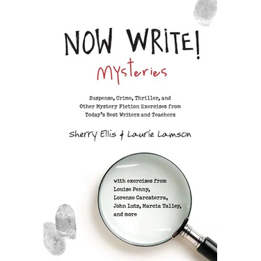 Now Write! Mysteries: Suspense, Crime, Thriller, and Other Mystery Fiction Exercises from Today's Best Writers and Teachers