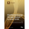 Distributed Energy Storage Devices in Smart Grids