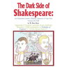 The Dark Side of Shakespeare: An Elizabethan Courtier, Diplomat, Spymaster, & Epic Hero