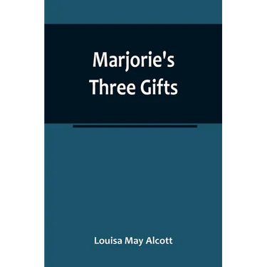Marjorie's Three Gifts
