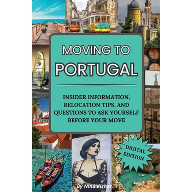 Moving to Portugal: A Guided Journal with Fun & Insightful Activities, Including Tips to Make Portugal Feel Like Home: A Guided Journal wi