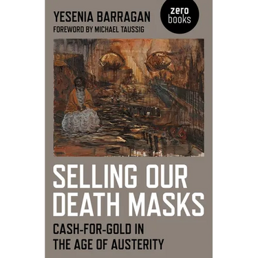 Selling Our Death Masks: Cash-For-Gold in the Age of Austerity