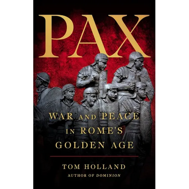 Pax: War and Peace in Rome's Golden Age