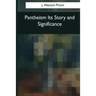 Pantheism Its Story and Significance