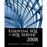 Essential SQL on SQL Server 2008: .
