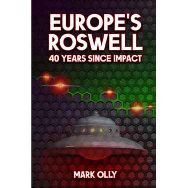 Europe's Roswell: 40 Years Since Impact