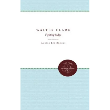 Walter Clark: Fighting Judge