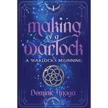 Making of a Warlock: A Warlock's Beginning