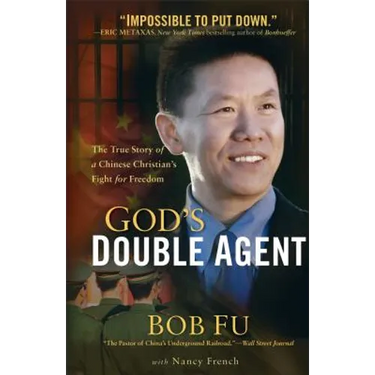 God's Double Agent: The True Story of a Chinese Christian's Fight for Freedom