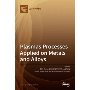 Plasmas Processes Applied on Metals and Alloys