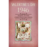 Valentine's Day 1946: Sequel to the Christmastime Series