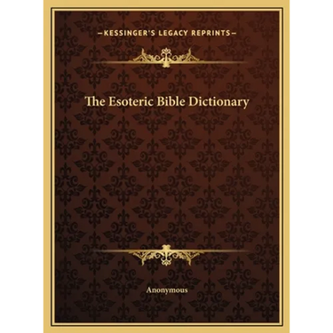 The Esoteric Bible Dictionary