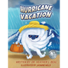 Hurricane Vacation: A Hurricane Preparedness Book