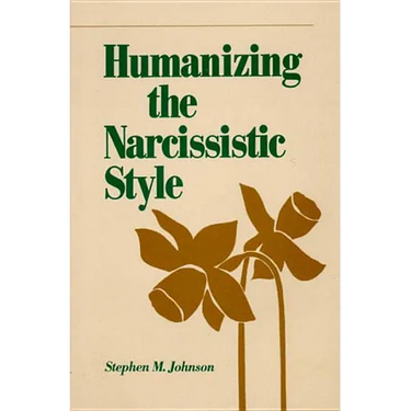 Humanizing the Narcissistic Style