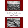 Civil War Railroads