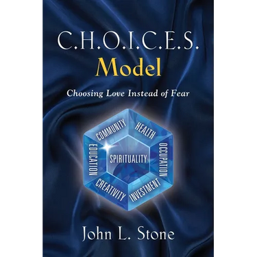 C.H.O.I.C.E.S. Model: Choosing Love Instead of Fear