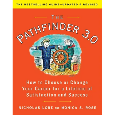 The Pathfinder 3.0: How to Choose or Change Your Career for a Lifetime of Satisfaction and Success