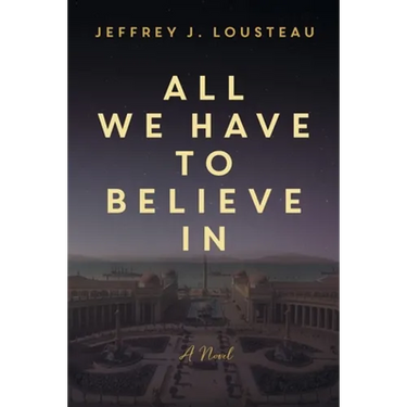 All We Have to Believe In
