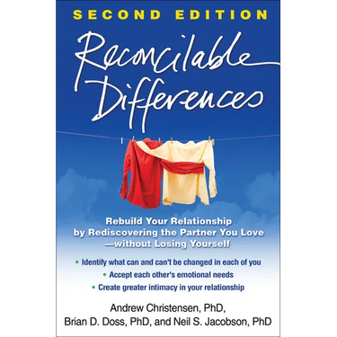 Reconcilable Differences: Rebuild Your Relationship by Rediscovering the Partner You Love--Without Losing Yourself