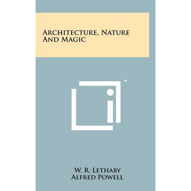 Architecture, Nature And Magic