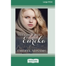 The Girl From Eureka (16pt Large Print Edition)